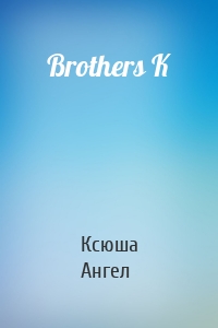 Brothers K