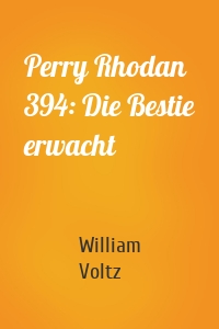 Perry Rhodan 394: Die Bestie erwacht