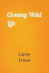 Cloning Wild Life