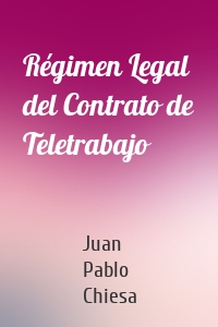 Régimen Legal del Contrato de Teletrabajo