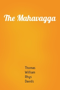 The Mahavagga