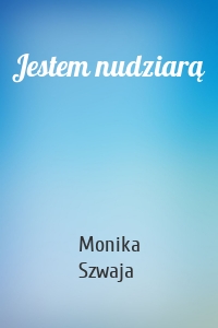 Jestem nudziarą