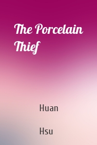 The Porcelain Thief