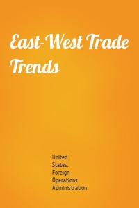 East-West Trade Trends