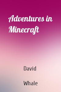 Adventures in Minecraft