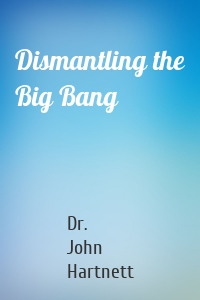 Dismantling the Big Bang