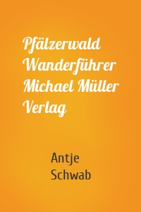 Pfälzerwald Wanderführer Michael Müller Verlag
