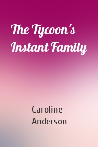 The Tycoon's Instant Family