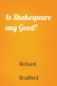 Is Shakespeare any Good?