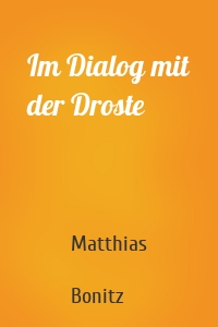 Im Dialog mit der Droste