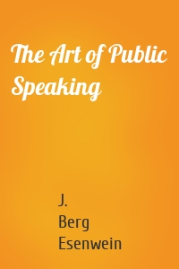 The Art of Public Speaking