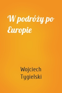 W podróży po Europie