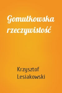 Gomułkowska rzeczywistość