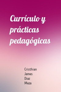 Currículo y prácticas pedagógicas