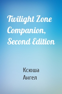 Twilight Zone Companion, Second Edition