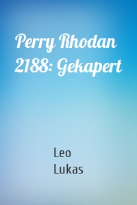 Perry Rhodan 2188: Gekapert