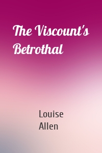 The Viscount's Betrothal