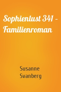 Sophienlust 341 – Familienroman