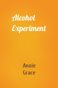 Alcohol Experiment