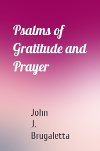 Psalms of Gratitude and Prayer