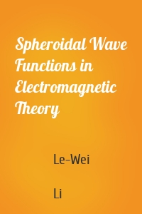 Spheroidal Wave Functions in Electromagnetic Theory