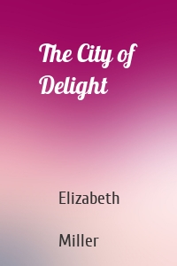 The City of Delight