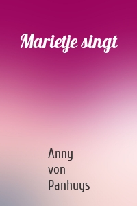 Marietje singt