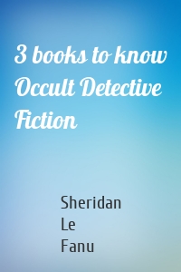 3 books to know Occult Detective Fiction