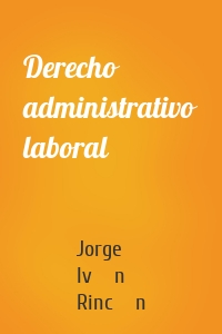 Derecho administrativo laboral