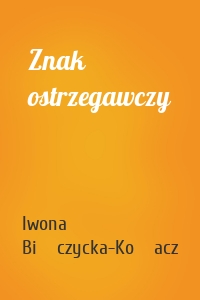 Znak ostrzegawczy