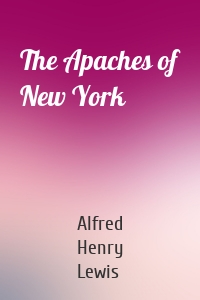 The Apaches of New York