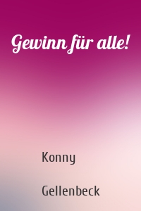 Gewinn für alle!