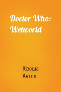 Doctor Who: Wetworld