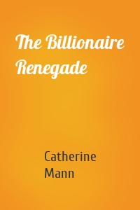 The Billionaire Renegade