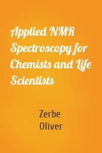 Applied NMR Spectroscopy for Chemists and Life Scientists