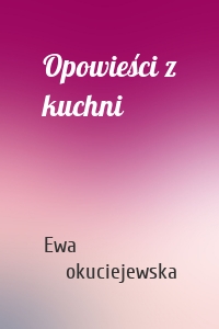 Opowieści z kuchni