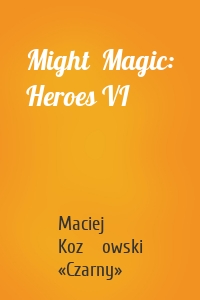 Might  Magic: Heroes VI