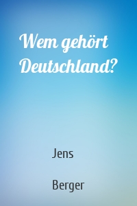 Wem gehört Deutschland?