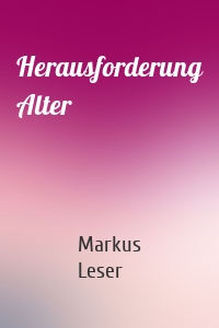 Herausforderung Alter