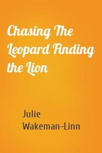 Chasing The Leopard Finding the Lion