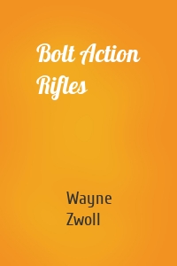 Bolt Action Rifles