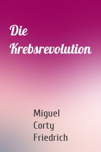 Die Krebsrevolution