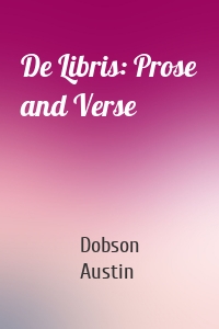 De Libris: Prose and Verse