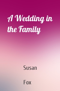 A Wedding in the Family
