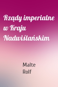 Rządy imperialne w Kraju Nadwiślańskim