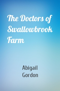 The Doctors of Swallowbrook Farm