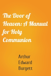 The Door of Heaven: A Manual for Holy Communion