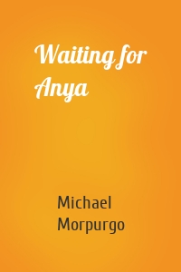 Waiting for Anya