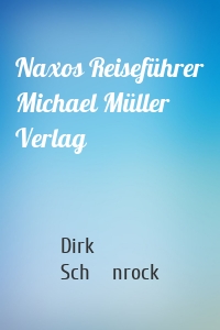 Naxos Reiseführer Michael Müller Verlag