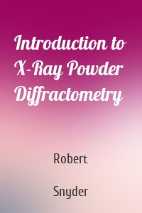 Introduction to X-Ray Powder Diffractometry